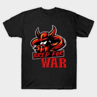 Bred for war T-Shirt